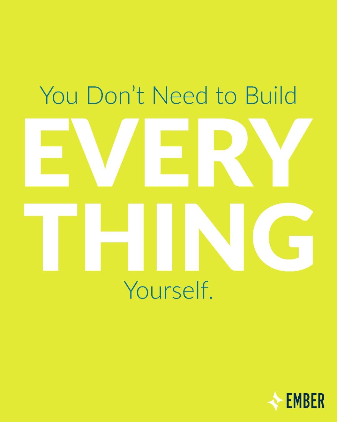 Ember — You don't need to build everything yourself