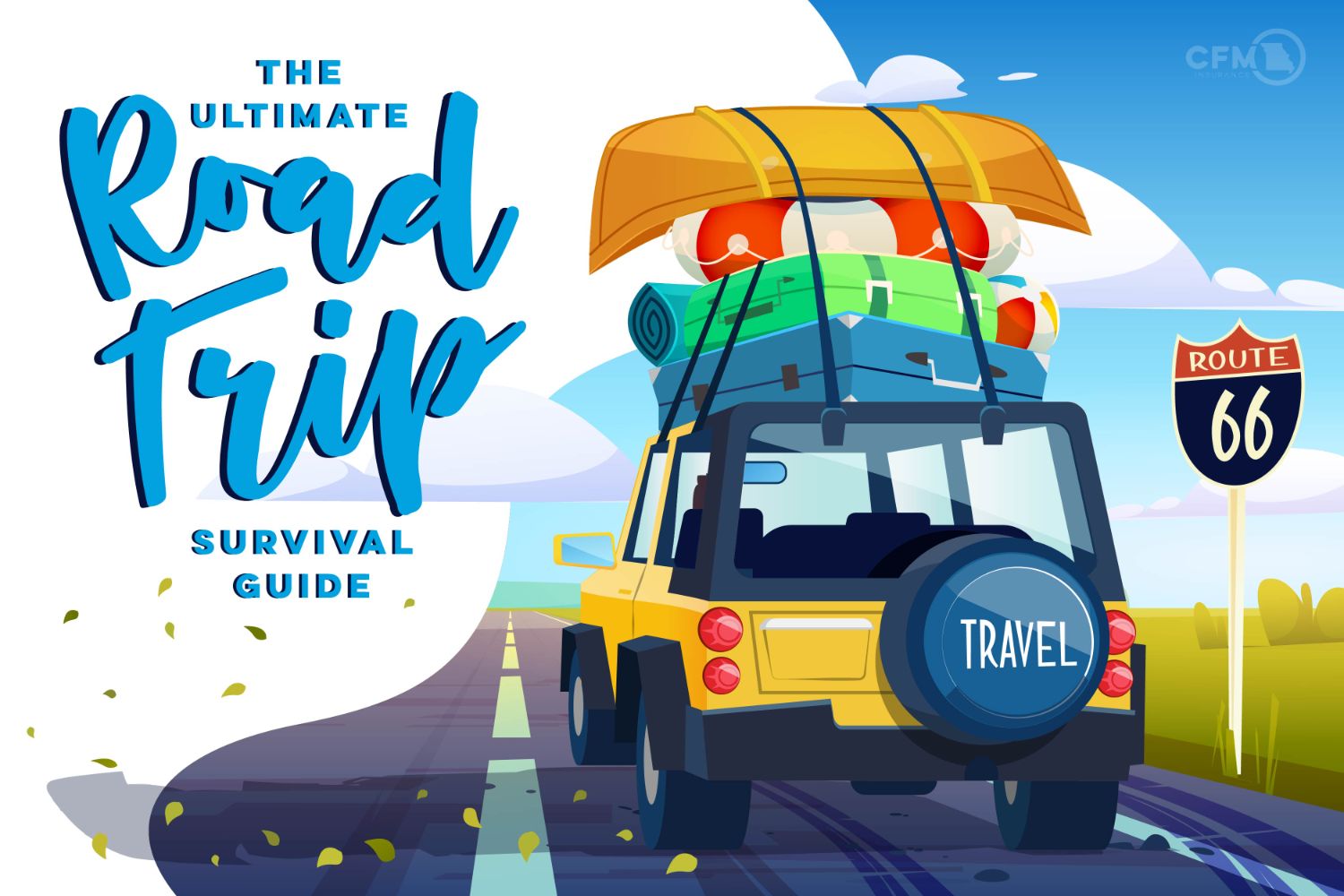CFM Insurance blog — The Ultimate Road Trip Survival Guide